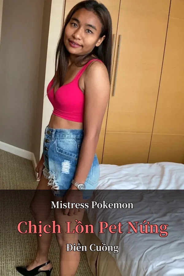 Mistress Pokemon Chịch Lồn Pet Nứng Điên Cuồng