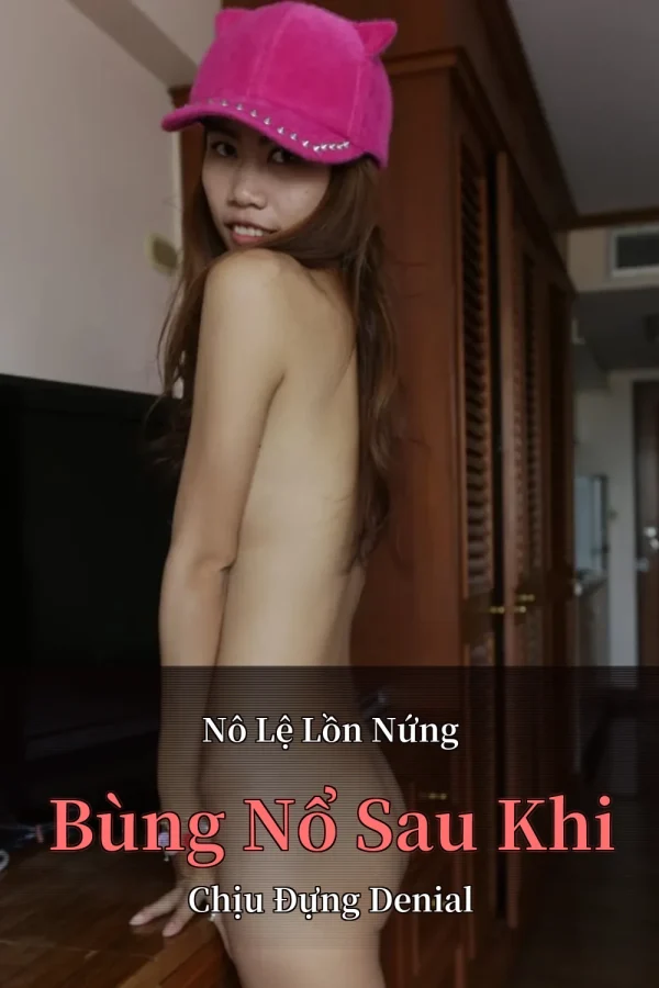 Nô Lệ Lồn Nứng Bùng Nổ Sau Khi Chịu Đựng Denial