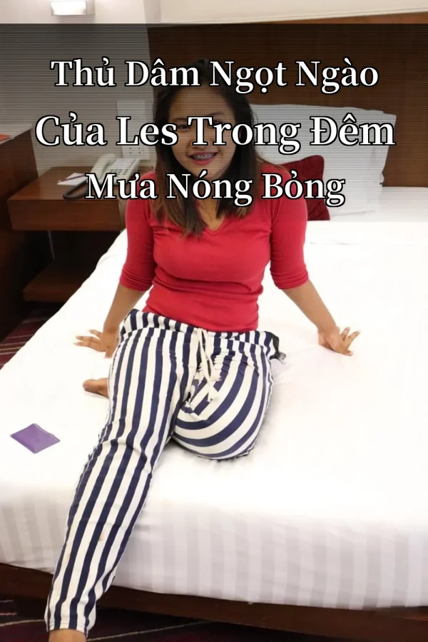 Thủ Dâm Ngọt Ngào Của Les Trong Đêm Mưa Nóng Bỏng