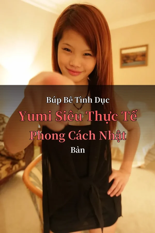 Búp Bê Tình Dục Yumi Siêu Thực Tế Phong Cách Nhật Bản