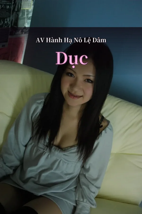 AV Hành Hạ Nô Lệ Dâm Dục