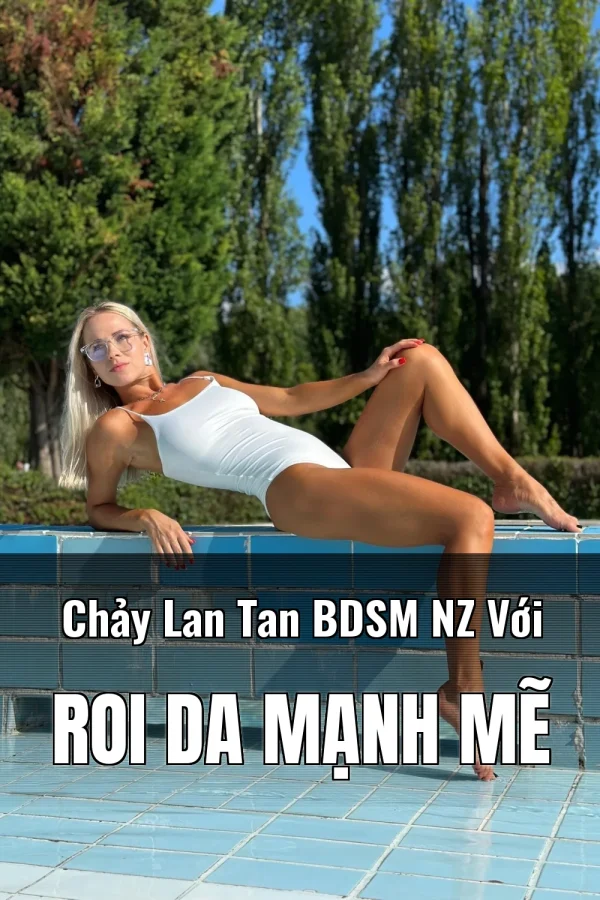 Chảy Lan Tan BDSM NZ Với Roi Da Mạnh Mẽ