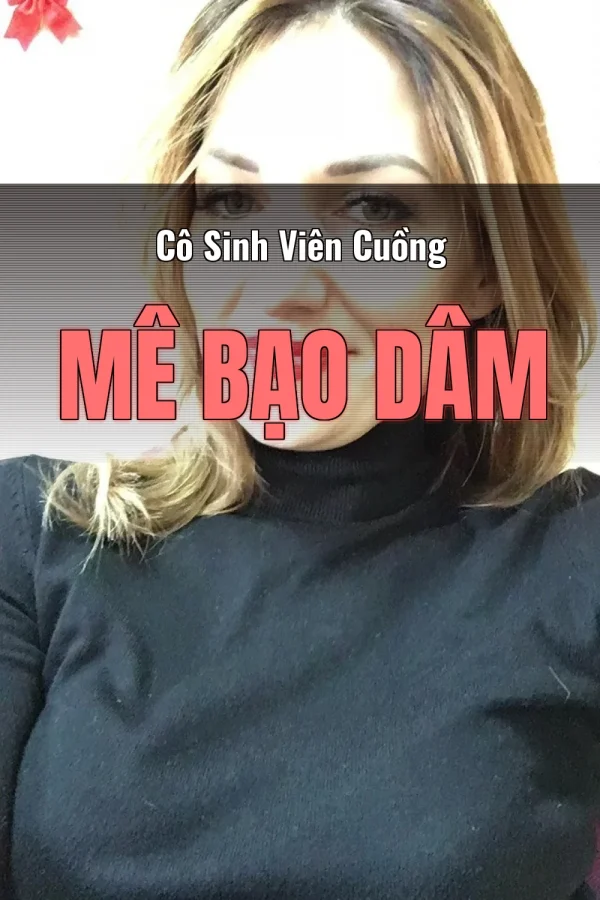 Cô Sinh Viên Cuồng Mê Bạo Dâm