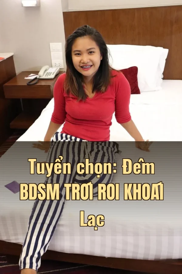 Tuyển chọn: Đêm BDSM Trói Roi Khoái Lạc