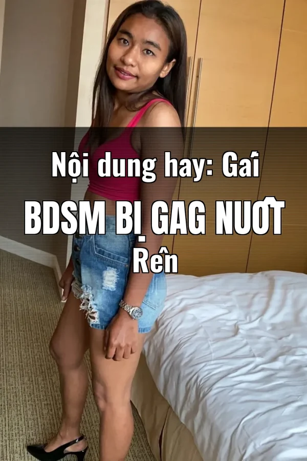 Nội dung hay: Gái BDSM Bị Gag Nuốt Rên