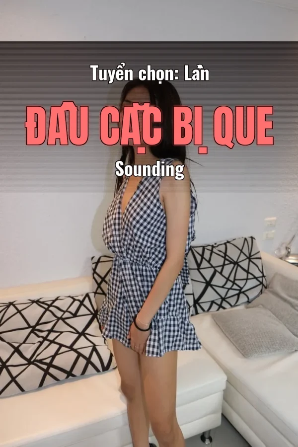 Tuyển chọn: Lần Đầu Cặc Bị Que Sounding