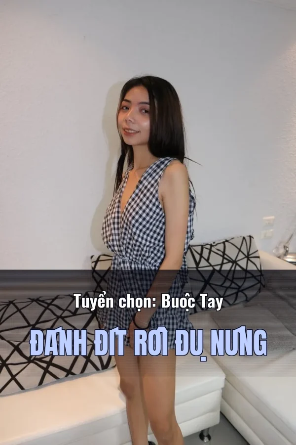 Tuyển chọn: Buộc Tay Đánh Đít Rồi Đụ Nứng
