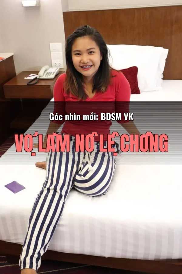 Góc nhìn mới: BDSM VK Vợ Làm Nô Lệ Chồng