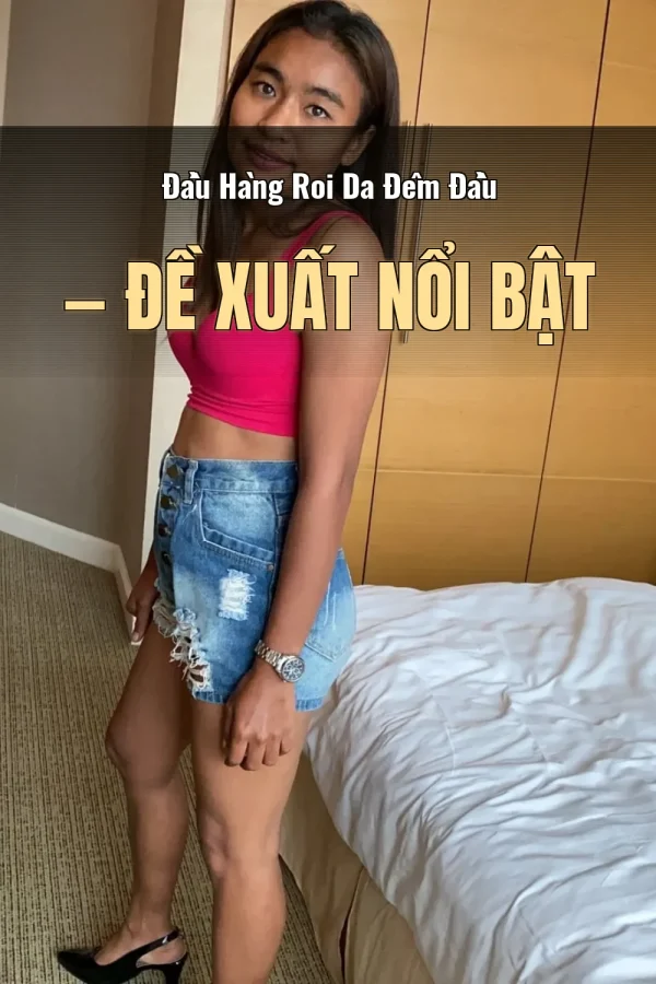 Đầu Hàng Roi Da Đêm Đầu — Đề xuất nổi bật
