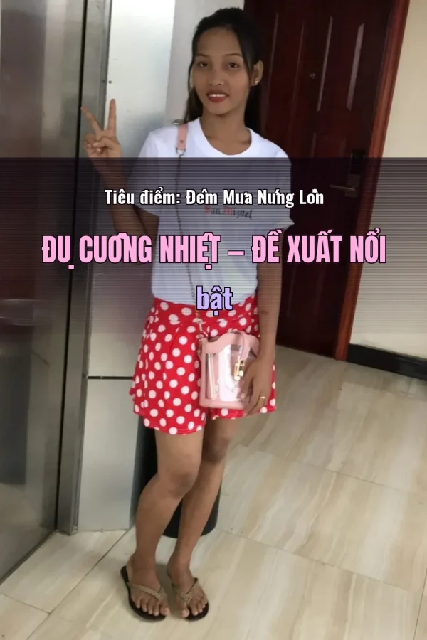 Tiêu điểm: Đêm Mưa Nứng Lồn Đụ Cuồng Nhiệt — Đề xuất nổi bật