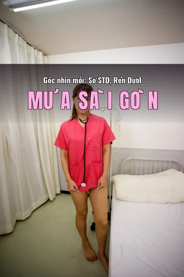 Góc nhìn mới: Sợ STD, Rên Dưới Mưa Sài Gòn