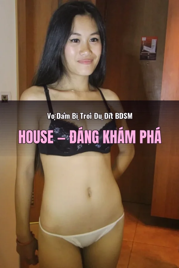 Vợ Dâm Bị Trói Đụ Đít BDSM House — Đáng khám phá