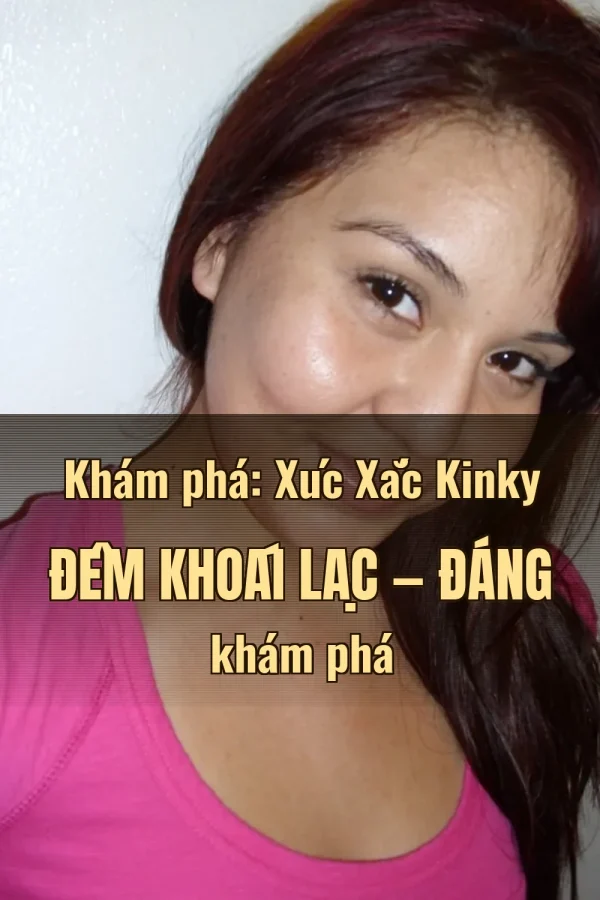 Khám phá: Xúc Xắc Kinky Đêm Khoái Lạc — Đáng khám phá
