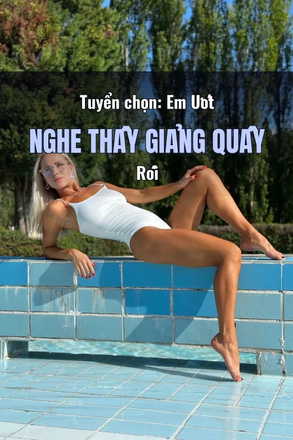 Tuyển chọn: Em Ướt Nghe Thầy Giảng Quấy Rối