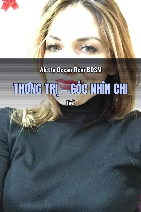 Aletta Ocean Đêm BDSM Thống Trị — Góc nhìn chi tiết