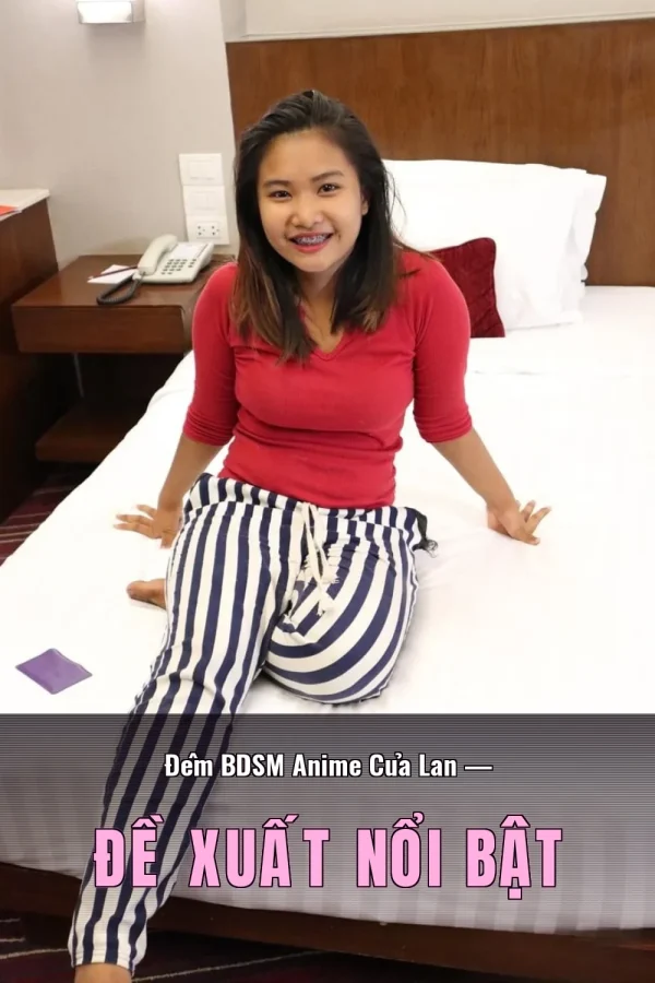 Đêm BDSM Anime Của Lan — Đề xuất nổi bật