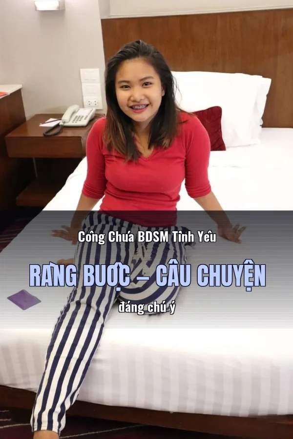 Công Chúa BDSM Tình Yêu Ràng Buộc — Câu chuyện đáng chú ý