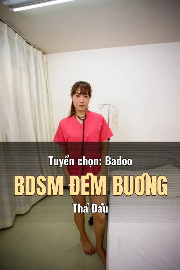Tuyển chọn: Badoo BDSM Đêm Buông Thả Đầu
