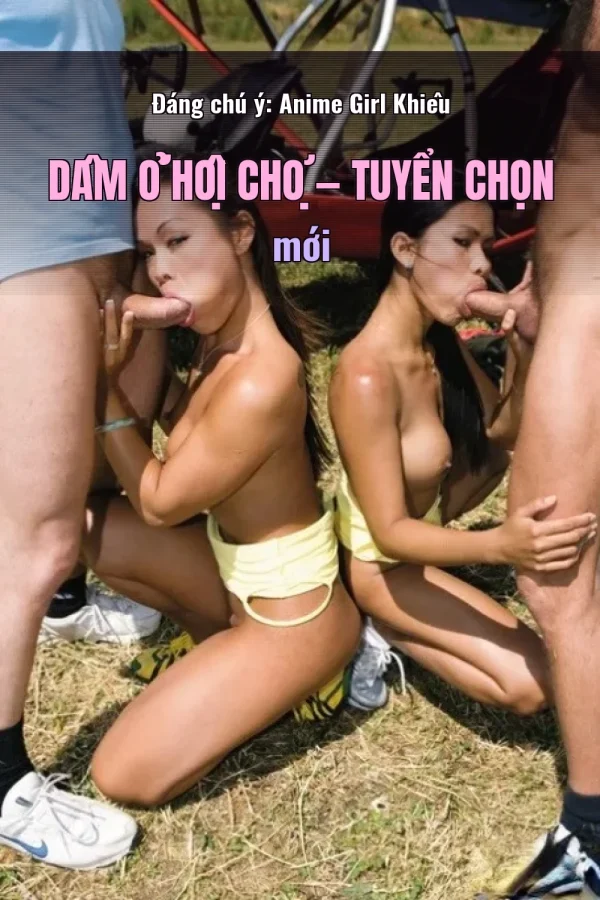 Đáng chú ý: Anime Girl Khiêu Dâm Ở Hội Chợ — Tuyển chọn mới