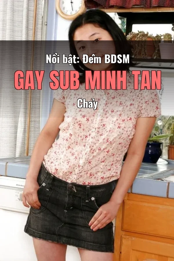 Nổi bật: Đêm BDSM Gay Sub Minh Tan Chảy