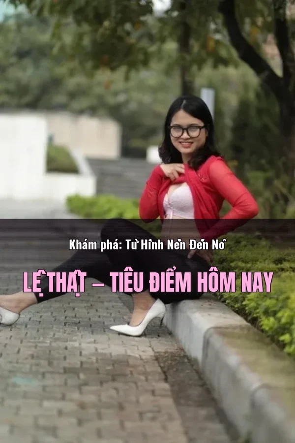 Khám phá: Từ Hình Nền Đến Nô Lệ Thật — Tiêu điểm hôm nay