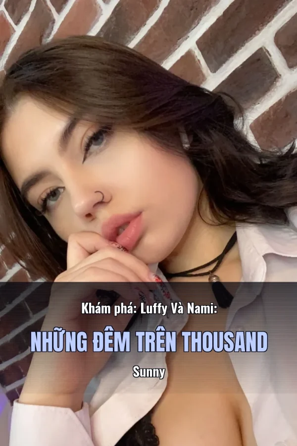 Khám phá: Luffy Và Nami: Những Đêm Trên Thousand Sunny