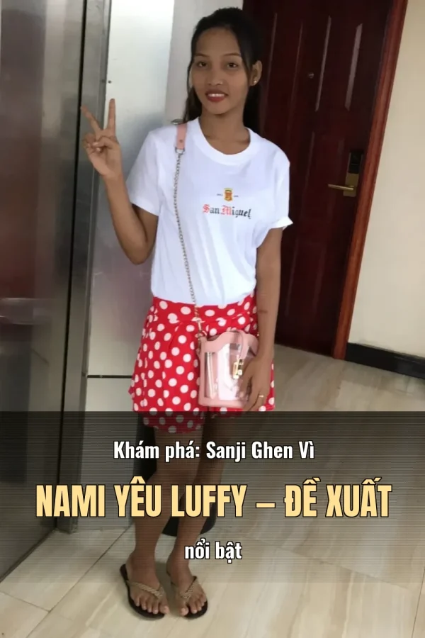 Khám phá: Sanji Ghen Vì Nami Yêu Luffy — Đề xuất nổi bật