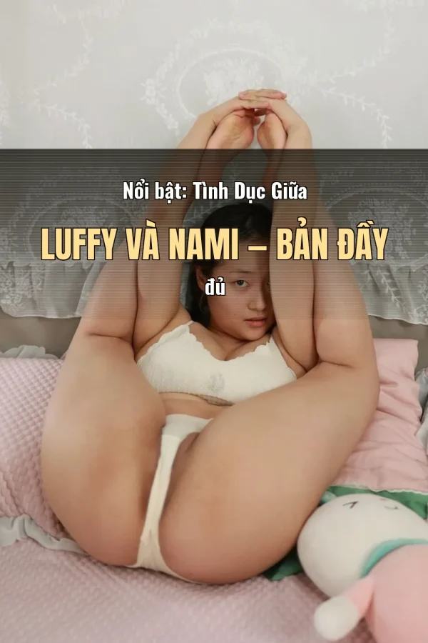 Nổi bật: Tình Dục Giữa Luffy Và Nami — Bản đầy đủ