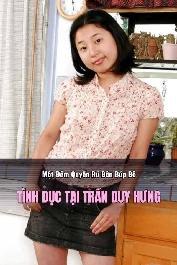 Một Đêm Quyến Rũ Bên Búp Bê Tình Dục Tại Trần Duy Hưng