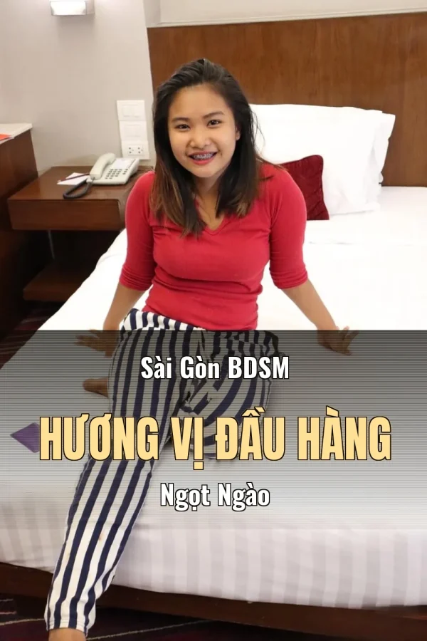 Sài Gòn BDSM Hương Vị Đầu Hàng Ngọt Ngào