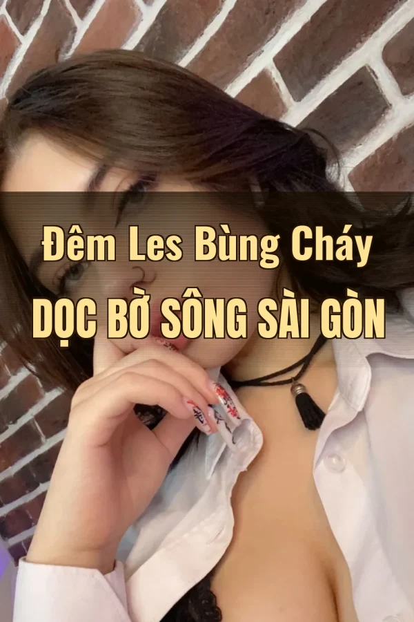 Đêm Les Bùng Cháy Dọc Bờ Sông Sài Gòn