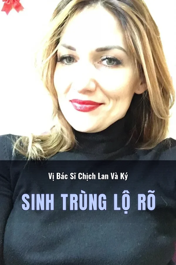 Vị Bác Sĩ Chịch Lan Và Ký Sinh Trùng Lộ Rõ
