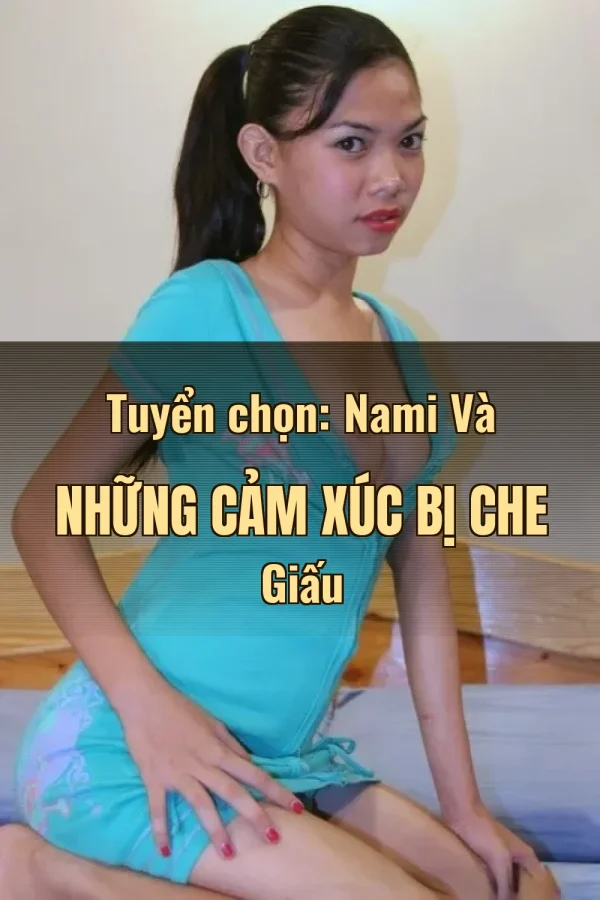 Tuyển chọn: Nami Và Những Cảm Xúc Bị Che Giấu